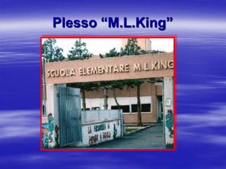 ogni plesso ha la Sc.Primaria e la Sc.dell’Infanzia;