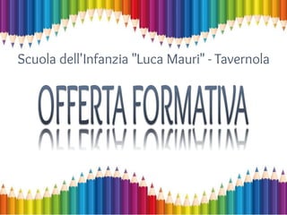 Scuola dell'Infanzia "Luca Mauri" - Tavernola
 
