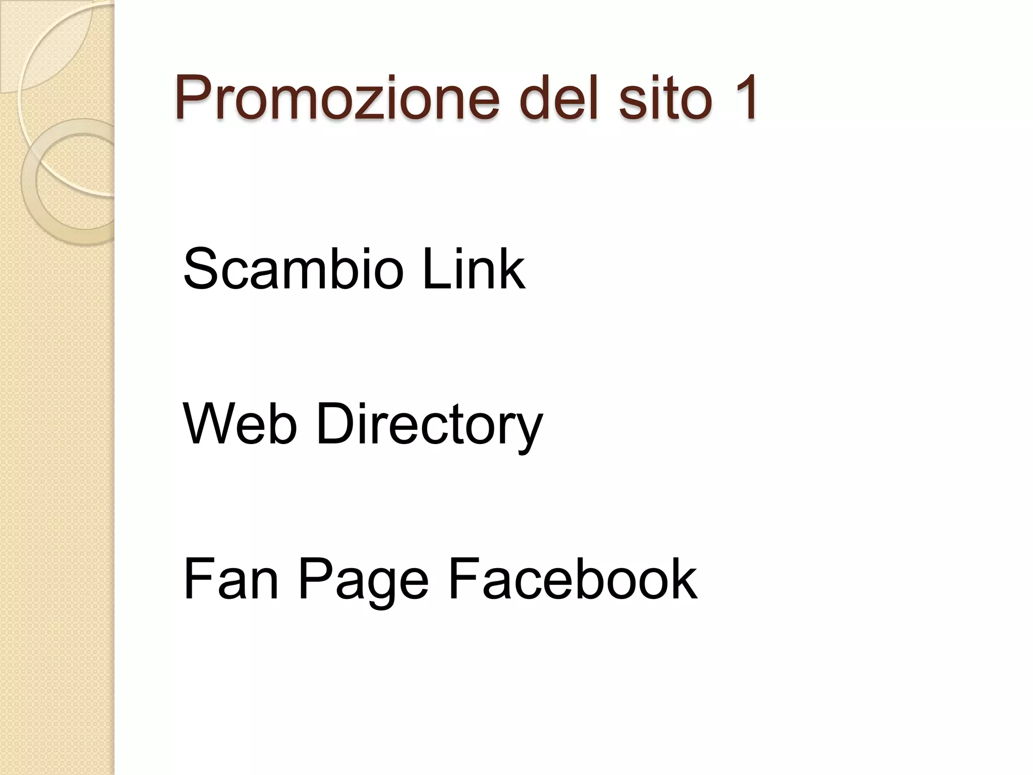 Promozione del sito 1Scambio LinkWeb DirectoryFan PageFacebook