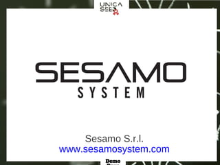 www.sesamosystem.com
Sesamo S.r.l.
 