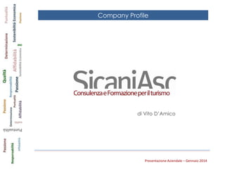 Presentazione Aziendale – Gennaio 2014
Company Profile
di Vito D’Amico
 