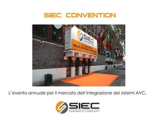 L’evento annuale per il mercato dell’integrazione dei sistemi AVC.
 