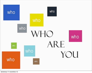 domenica 11 novembre 12
 