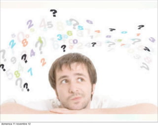 domenica 11 novembre 12
 