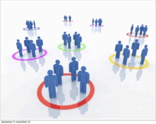 domenica 11 novembre 12
 