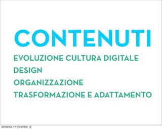 domenica 11 novembre 12
 