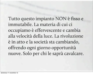 domenica 11 novembre 12
 