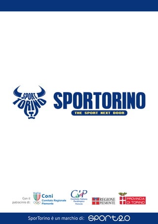 Con il
patrocinio di:




            SporTorino è un marchio di:
 