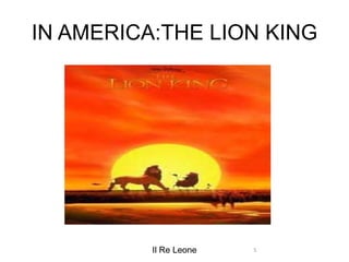 IN AMERICA:THE LION KING the lion king.jpg Il Re Leone 