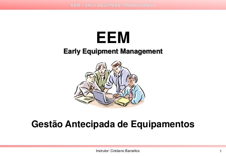 Early Equipment Management