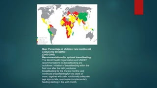 Map: Percentage of children <six months old
exclusively breastfed
(2000-2006)
Recommendations for optimal breastfeeding:
T...