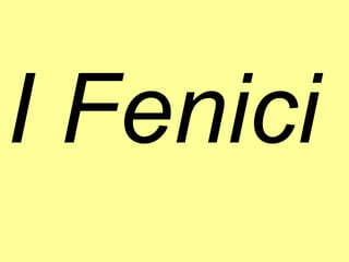 I Fenici   