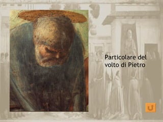 Particolare del
volto di Pietro
 