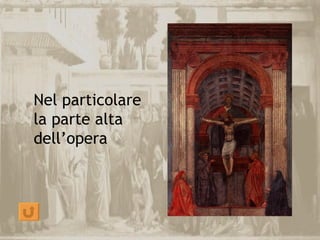 Nel particolare
la parte alta
dell’opera
 