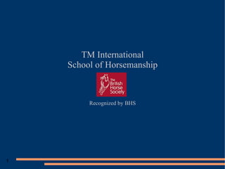 TM International School of Horsemanship Recognized by BHS 