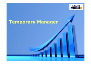 Temporary Manager
 
