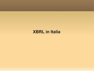 XBRL in Italia
 