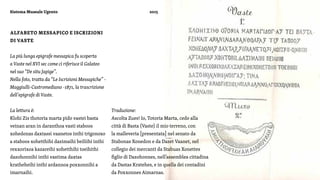 Sistema Museale Ugento 2015 Progetto d’Identità FF3300
Alfabeto messapico e iscrizioni
di Vaste
La più lunga epigrafe mess...