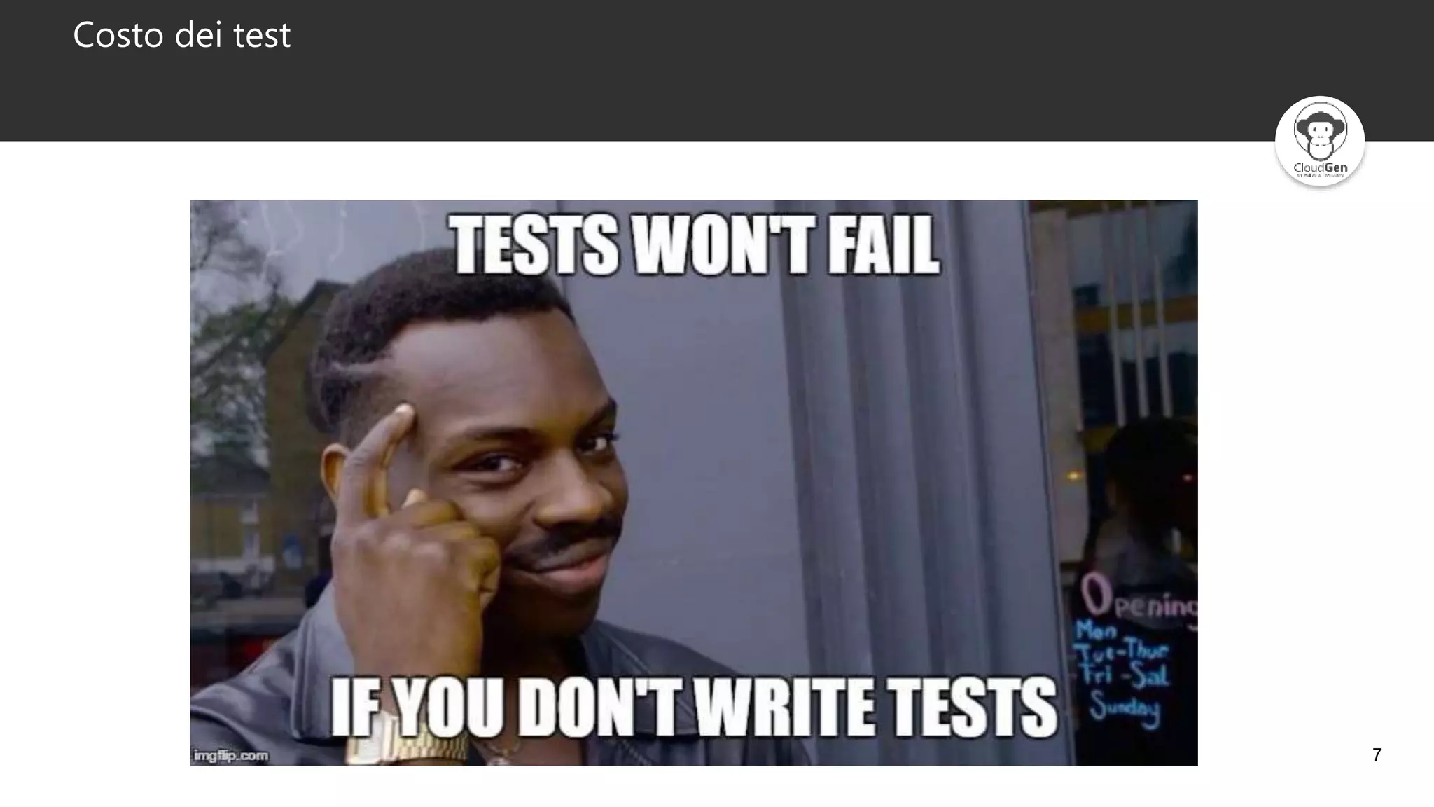 7
Costo dei test
 