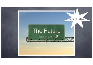 smart cities
 