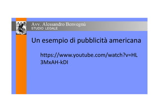 Un esempio di pubblicità americanaUn esempio di pubblicità americana
https://www.youtube.com/watch?v=HLhttps://www.youtube.com/watch?v=HL
3MxAH-kDI
 