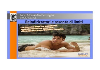 Reindirizzatori e assenza di limiti
 