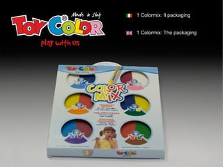 1 Colormix: Il packaging


1 Colormix: The packaging
 