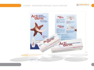 ACTIDERM - REALIZZAZIONE PACKAGING, VISUAL E BROCHURE
 