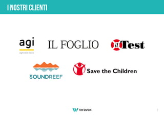 7
I NOSTRI CLIENTI
 