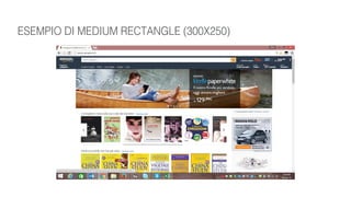 ESEMPIO DI MEDIUM RECTANGLE (300X250)
 