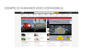 ESEMPIO DI IN-BANNER VIDEO (ESPANDIBILE)
 