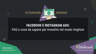 Facebook e Instagram Ads: FAQ e cose da sapere per investire nel modo migliore