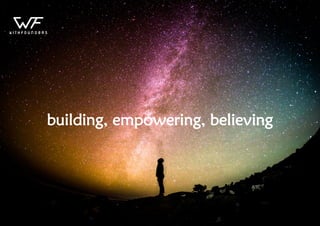 1
BUILDING, EMPOWERING, BELIEVING
building, empowering, believing
 