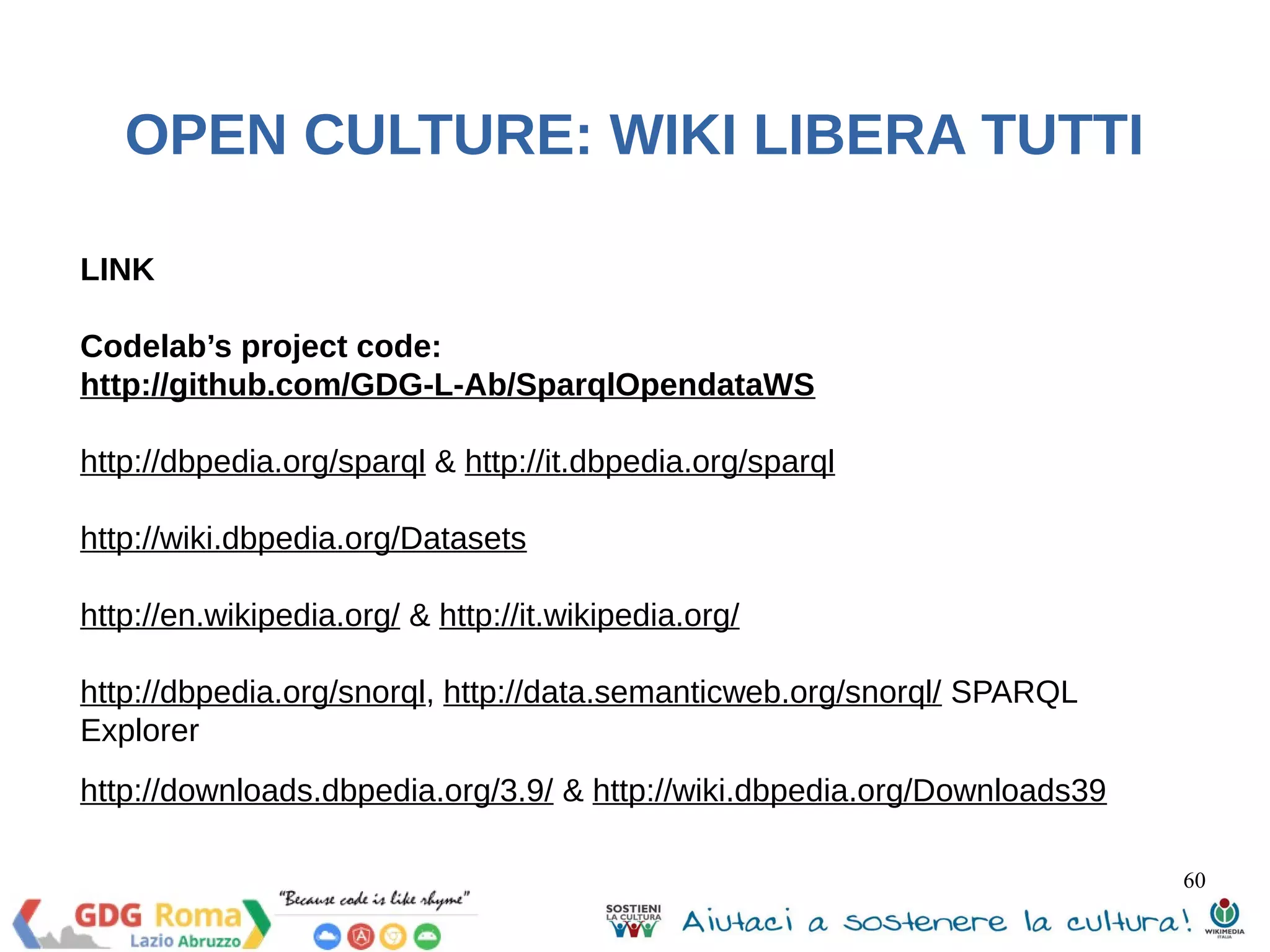 60 
OPEN CULTURE: WIKI LIBERA TUTTI 
 
