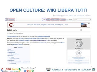 33 
OPEN CULTURE: WIKI LIBERA TUTTI 
 