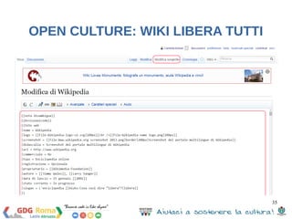 35 
OPEN CULTURE: WIKI LIBERA TUTTI 
 