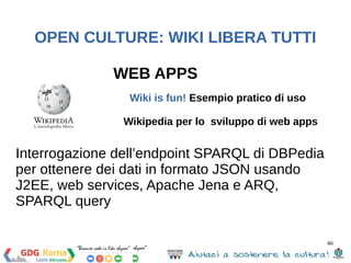 46 
OPEN CULTURE: WIKI LIBERA TUTTI 
Social media 
https://www.facebook.com/groups/wikimediaitalia/ 
https://twitter.com/WikimediaItalia 
https://www.flickr.com/photos/wikimediaitalia 
https://plus.google.com/u/0/108373831897644157783/about 
http://www.wikilovesmonuments.it/feed/ 
 