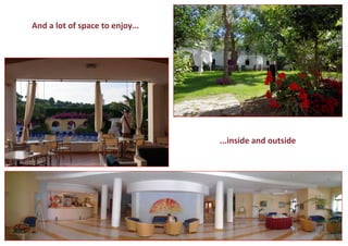 And a lot of space to enjoy... 
...inside and outside  