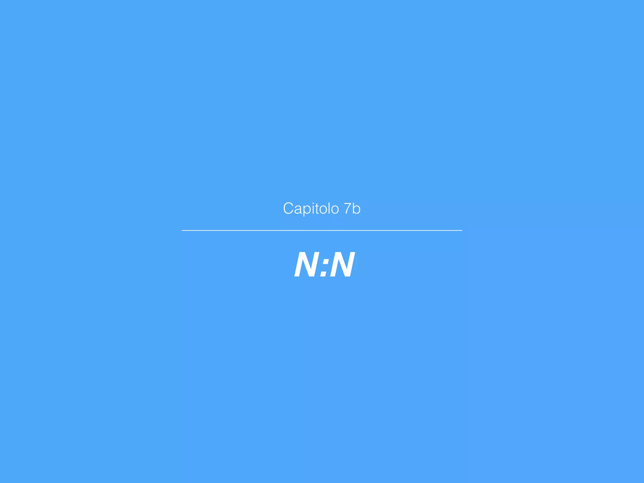 Capitolo 7b
N:N
 