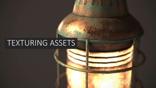 TEXTURING ASSETS
 