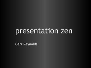 presentation zen Garr Reynolds 