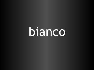 bianco 