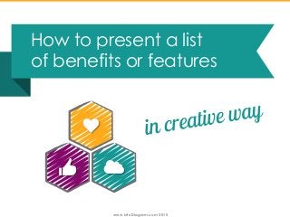 www.infoDiagram.com 2015
How to present a list
of benefits or features
 