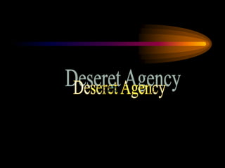 Deseret Agency 