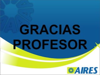 GRACIAS PROFESOR 