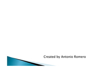 Created by Antonio Romero
 