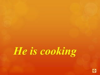 He is cooking 
 