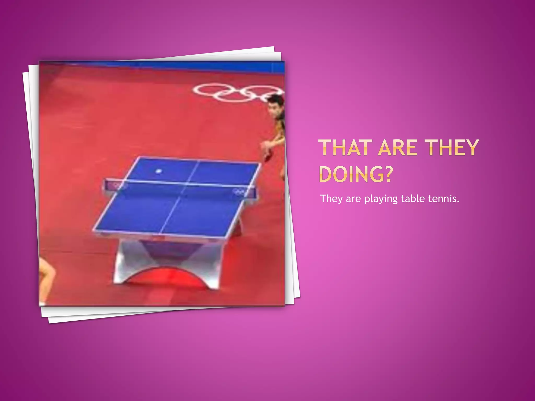 They are playing table tennis.
 