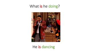 He is dancing
What is he doing?
 