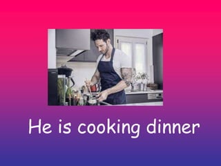 He is cooking dinner
 